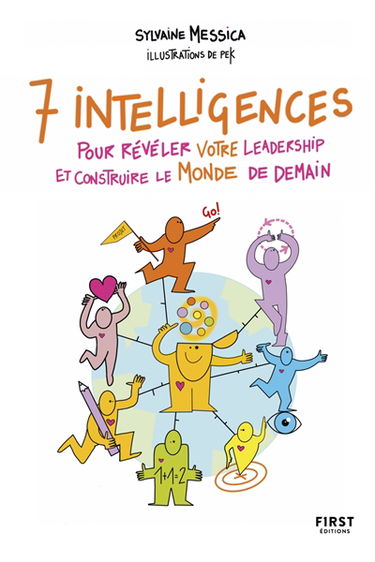 7 intelligences pour révéler votre leadership et construire le monde de demain