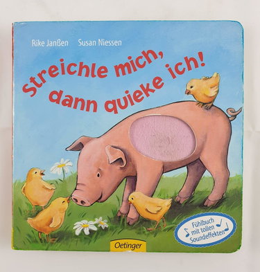 Couverture de Streichle mich, dann quieke ich!: Ab 18 Monaten. Fühlbuch mit tollen Soundeffekten