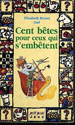 Cent bêtes pour ceux qui s'embêtent