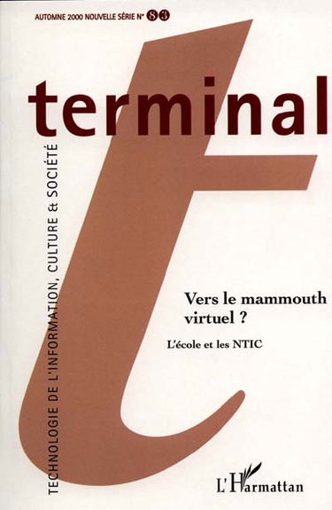 Terminal, n° 83. Vers le mammouth virtuel ? : l'école et les NTIC