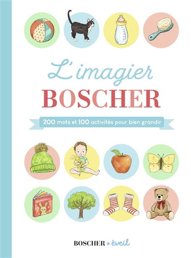L'imagier Boscher : 200 mots et 100 activités pour bien grandir
