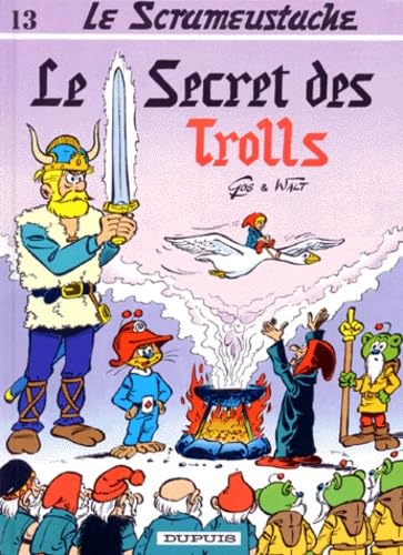 Le Scrameustache. Vol. 13. Le secret des Trolls