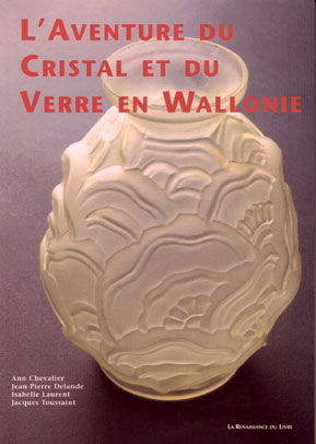 L'aventure du verre et du cristal en Wallonie