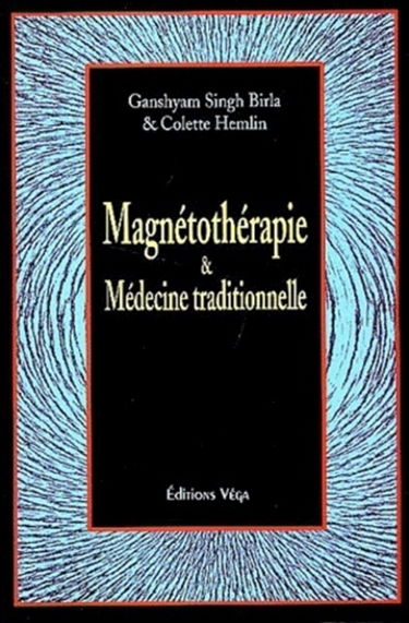 Magnétothérapie et médecine traditionnelle