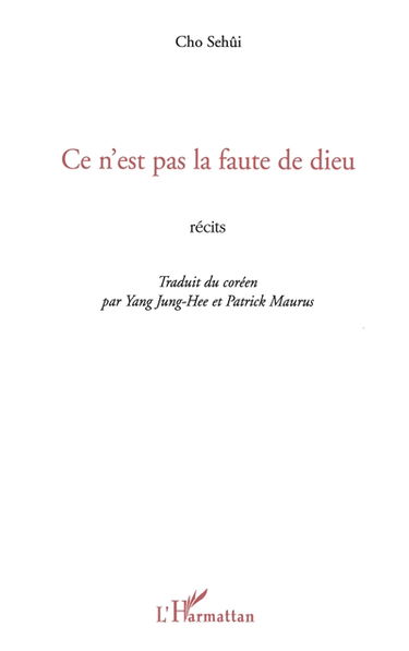 Ce n'est pas la faute de Dieu : récits
