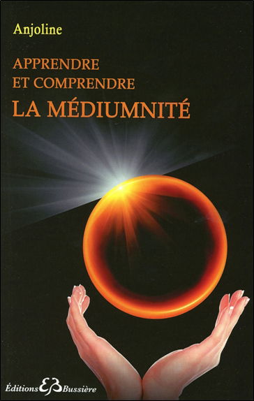 Apprendre et comprendre la médiumnité : porte ouverte sur la spiritualité