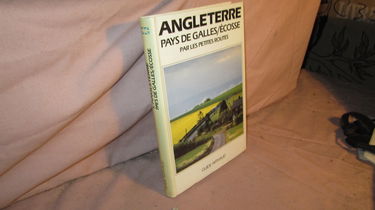 L'Angleterre : Pays de Galles, Ecosse par les petites routes