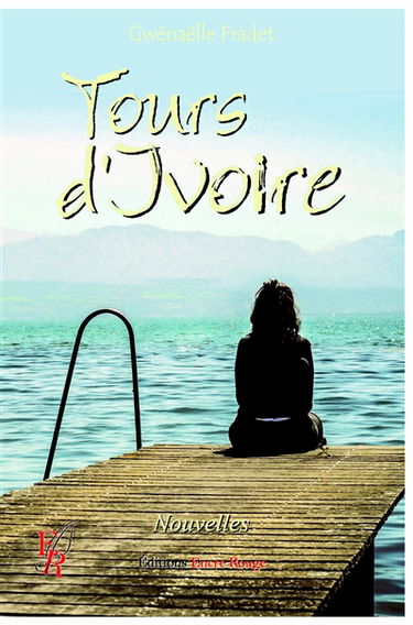 Tours d'ivoire : recueil de nouvelles