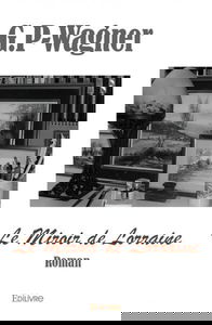 Le miroir de lorraine : Roman