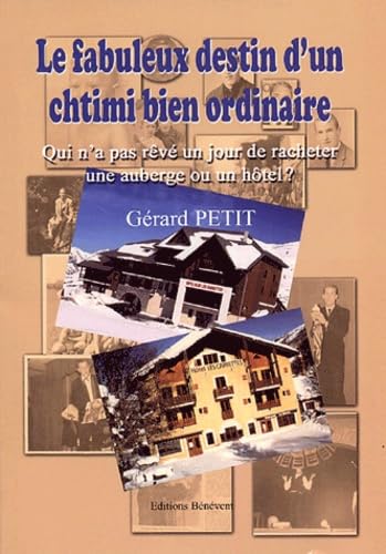 Le fabuleux destin d'un chtimi bien ordinaire: Qui n'a pas rêvé un jour de racheter une auberge ou un hôtel?