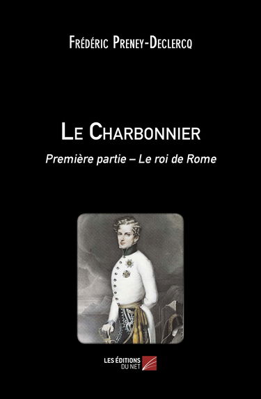 Le Charbonnier-Première partie – Le roi de Rome