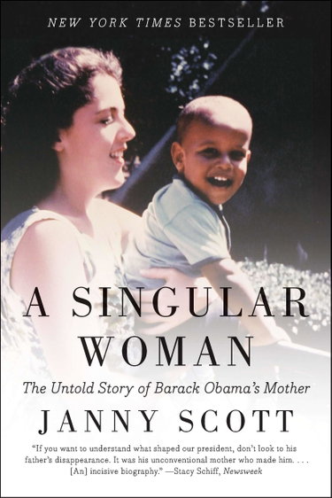 Couverture de A Singular Woman: The Untold Story of Barack Obama's Mother