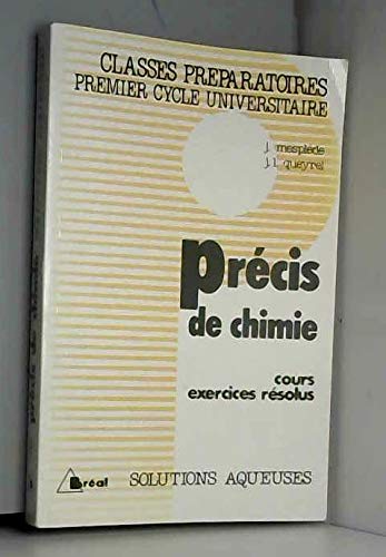 Précis de chimie : classes préparatoires, premier cycle universitaire : cours, exercices résolus. Vol. 9. Solutions aqueuses