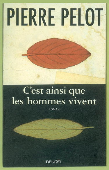 C'est ainsi que les hommes vivent