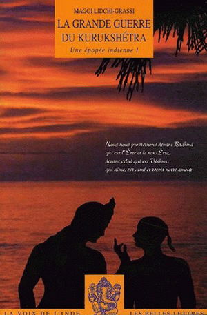 La grande guerre du Kurukshetra : une épopée indienne. Vol. 1