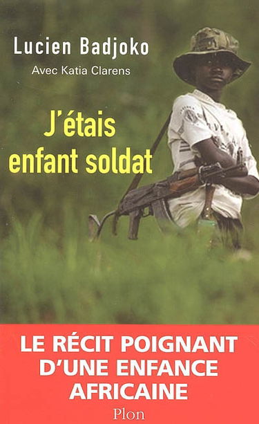 J'étais enfant-soldat