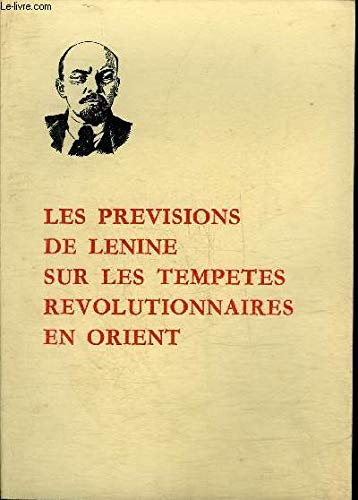 LES PREVISIONS DE LENINE SUR LES TEMPETES REVOLUTIONNAIRES EN ORIENT.