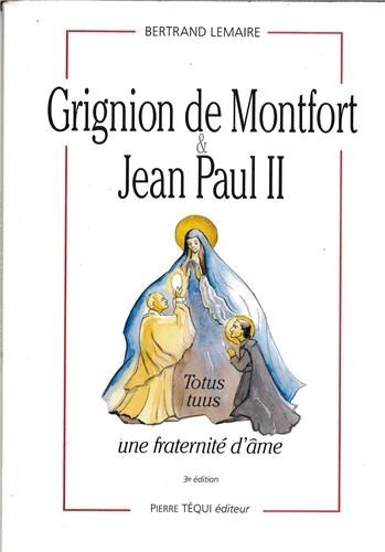 Grignon de Montfort et Jean-Paul II : une fraternité d'âme