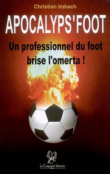 Apocalyps' foot : un professionnel du foot brise l'omerta !