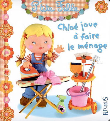 Chloé joue à faire le ménage