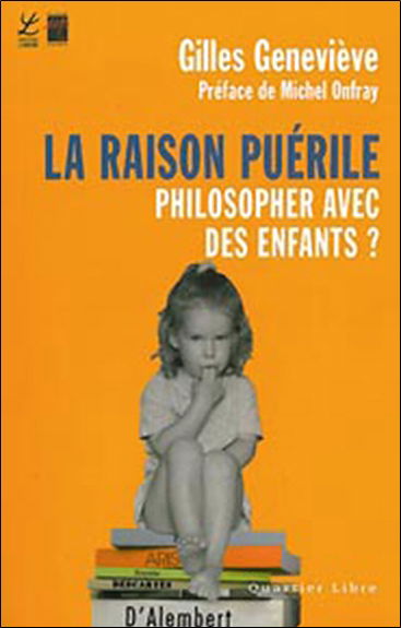 La raison puérile : philosopher avec des enfants ?