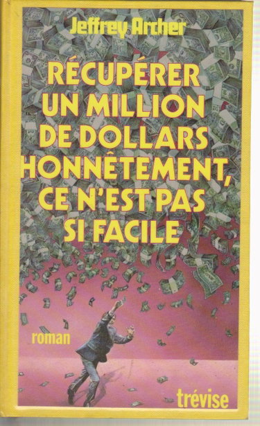 Couverture de Récupérer un million de dollars honnêtement, ce n'est pas si facile