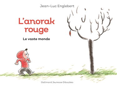 L'anorak rouge. Vol. 1. Le vaste monde