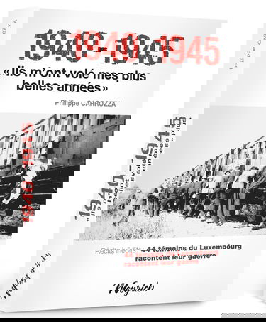 1940-1945 'ils m'ont vole mes plus belles annees'