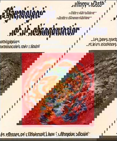 Psychologie de la désadaptation : les types psychopathologiques et leurs incidences psychosociales chez l'adulte