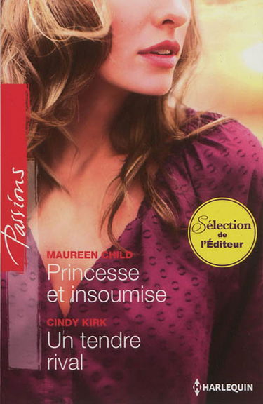 Princesse et insoumise. Un tendre rival