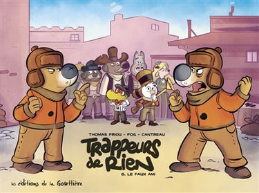 Trappeurs de rien. Vol. 6. Le faux ami