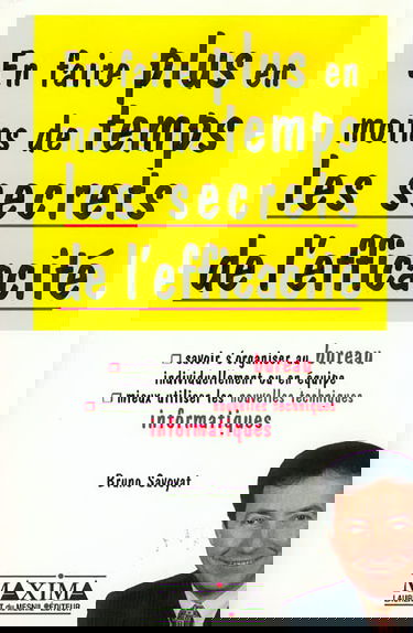 Les secrets de l'efficacité : en faire plus en moins de temps