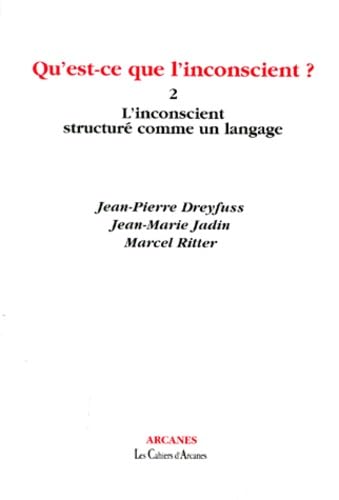 Qu'est-ce-que l'inconscient ?. Vol. 2. L'inconscient structuré comme un langage