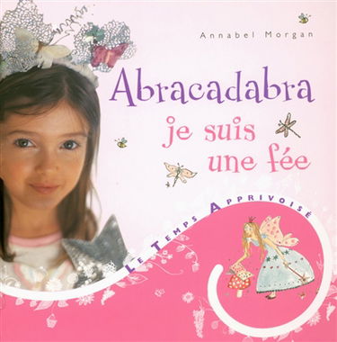 Abracadabra, je suis une fée