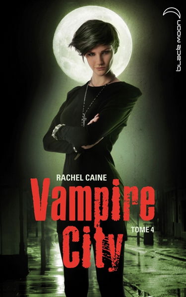 Vampire city. Vol. 4. La nuit des morts et des vivants