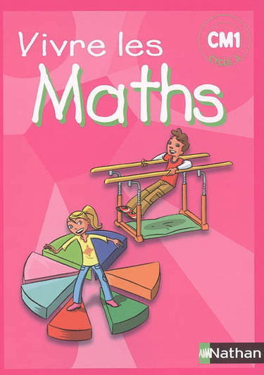 Vivre les maths CM1, cycle 3 : fichier