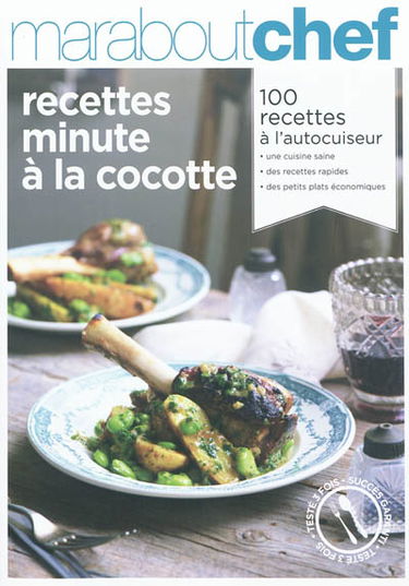 Recettes minute à la cocotte : 100 recettes à l'autocuiseur