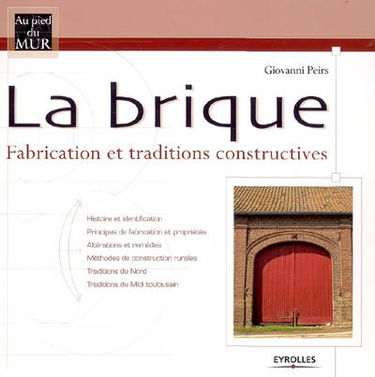 La brique : fabrication et traditions constructives