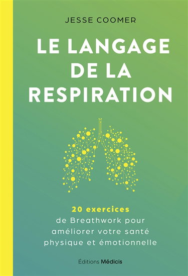 Couverture de Le langage de la respiration : 20 exercices de breathwork pour améliorer votre santé physique et émotionnelle