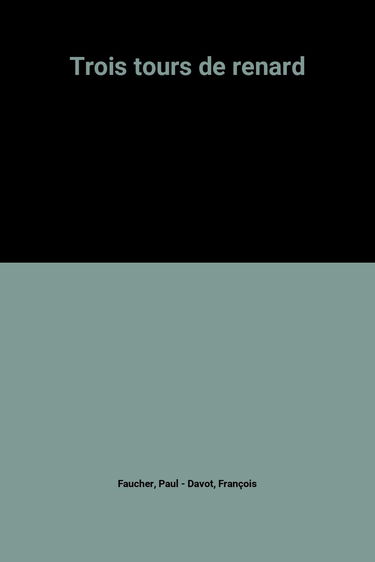 Trois tours de renard