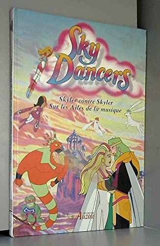 Sky dancers (BD). Vol. 2. Skyler contre Skyler. Sur les ailes de la musique