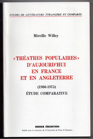 Théâtres populaires d'aujourd'hui en France et en Angleterre : 1960-1975