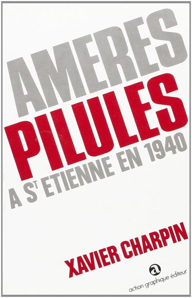 Amères pilules à Saint-Etienne en 1940