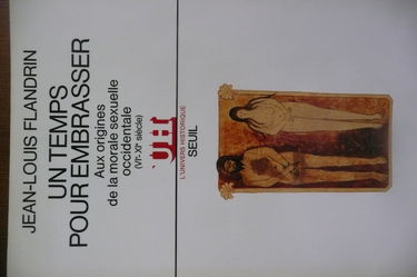 Un Temps pour embrasser : aux origines de la morale sexuelle occidentale, 6e-11e siècles