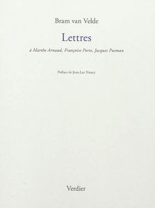 Lettres : à Marthe Arnaud, Françoise Porte, Jacques Putman