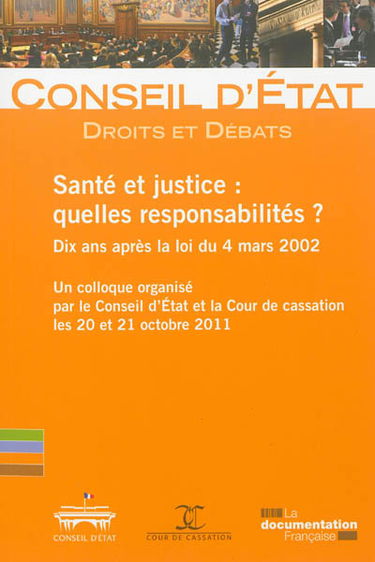 Santé et justice : quelles responsabilités ? : dix ans après la loi du 4 mars 2002