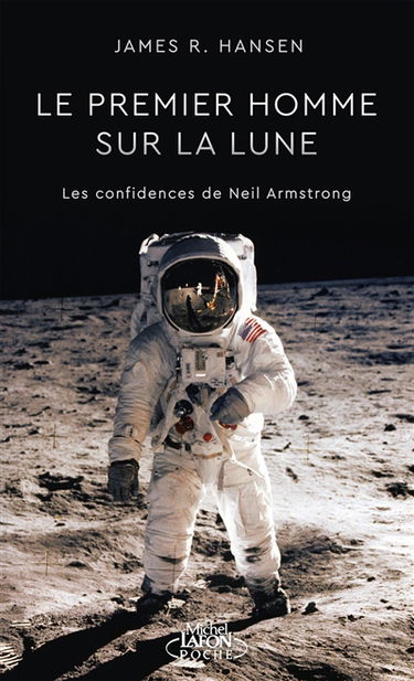 Le premier homme sur la Lune : les confidences de Neil Armstrong