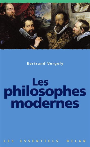 Les philosophes modernes