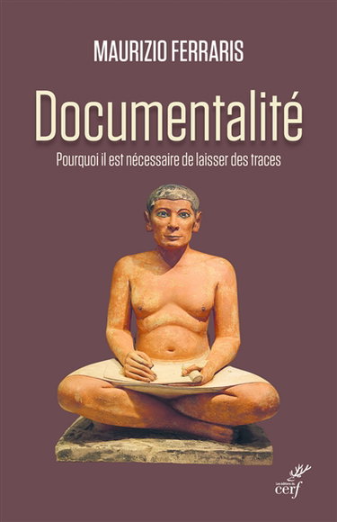 Couverture de Documentalité : pourquoi il est nécessaire de laisser des traces