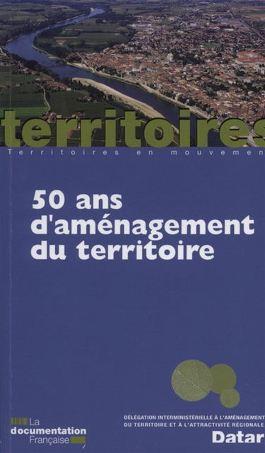 50 ans d'aménagement du territoire